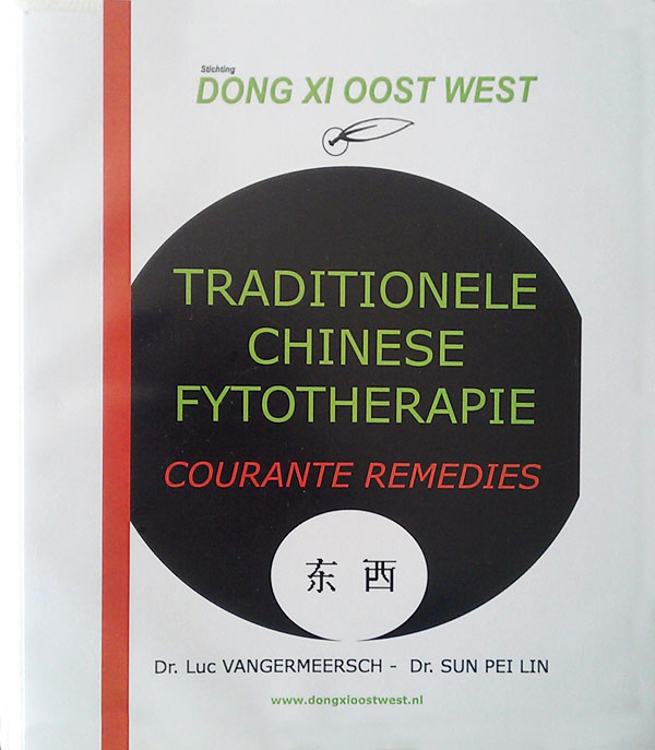 Traditionele Chinese Fytotherapie : door Dr. Luc Vangemeersch en Dr. Sun Peilin Boek : Traditionele Chinese Fytotherapie