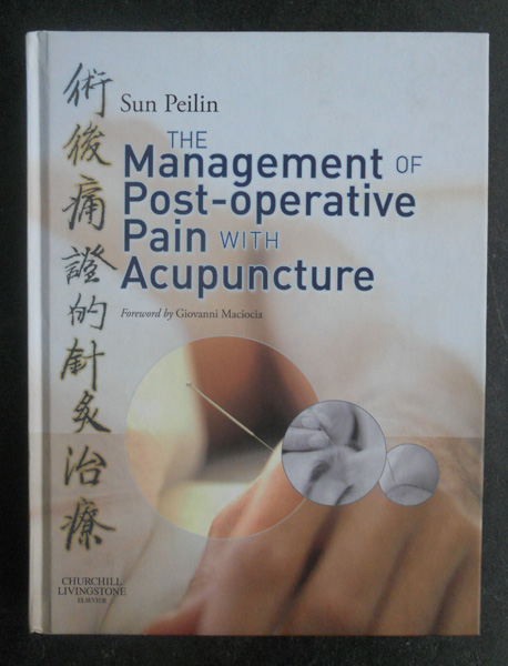 Boek : The Management of Post-operative Pain with Acupuncture The Management of Post-operative Pain with Acupuncture